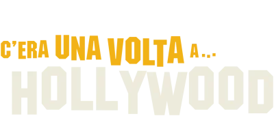 C'era una volta a… Hollywood